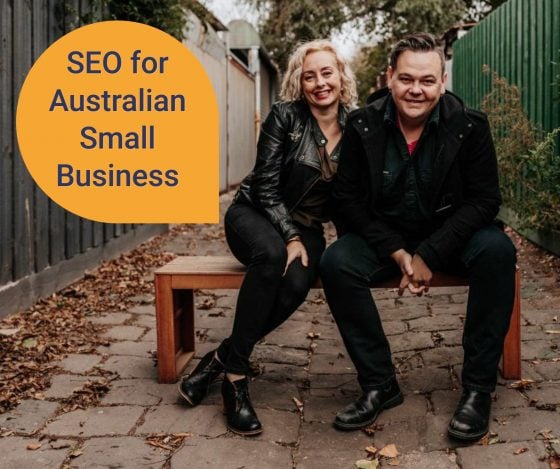 Sam Hemphill and Elyse Maberley sitting on a stool with words above them saying SEO FOR AUSTRALIAN SMALL BUSINESS